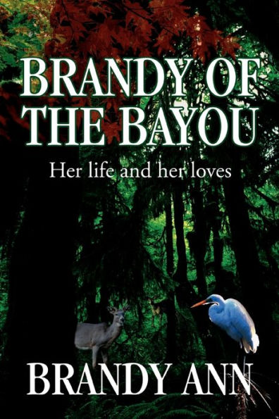 Brandy of the Bayou: Her life and her loves