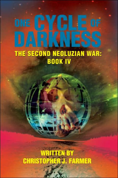 One Cycle of Darkness: The Second Neoluzian War: Book IV