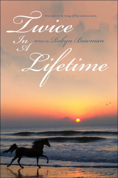Twice In A Lifetime: First book in the trilogy of the Lifetime series