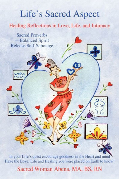 Life's Sacred Aspect: Healing Reflections in Love, Life, and Intimacy