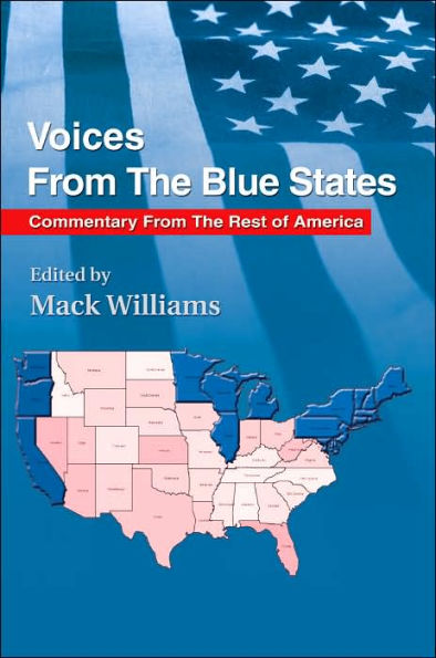 Voices From The Blue States: Commentary From The Rest of America