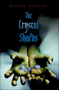 Title: The Crystal Shards, Author: Sarah Pinter