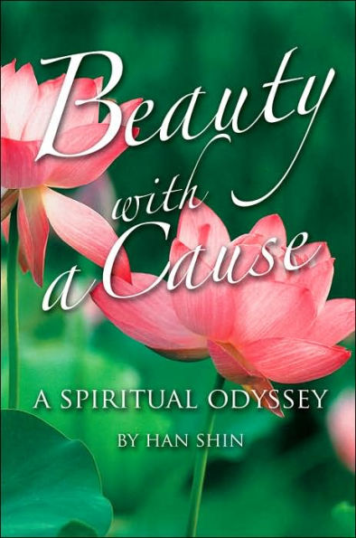 Beauty With A Cause: A Spiritual Odyssey