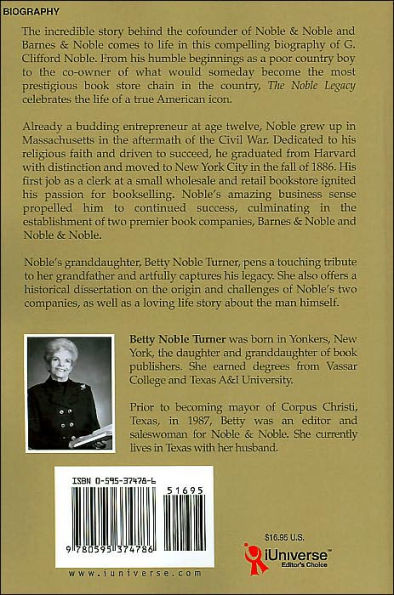 The Noble Legacy: The Story of Gilbert Clifford Noble, Cofounder of the Barnes & Noble and Noble & Noble Book Companies