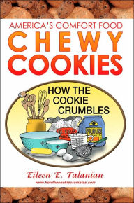 Title: Chewy Cookies: America's Comfort Food, Author: Eileen E Talanian