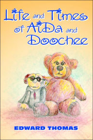 Title: Life and Times of AiDa and Doochee, Author: Edward Thomas