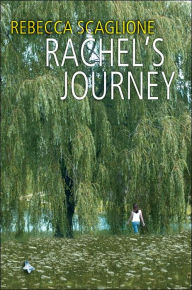 Title: Rachel's Journey, Author: Rebecca Scaglione