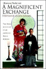 A Magnificent Exchange: (Subara Shii Kokusai Koryu)