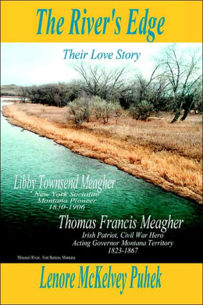 The River's Edge: Libby Townsend Meagher and Thomas Francis Their Love Story
