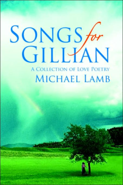 Songs for Gillian: A Collection of Love Poetry