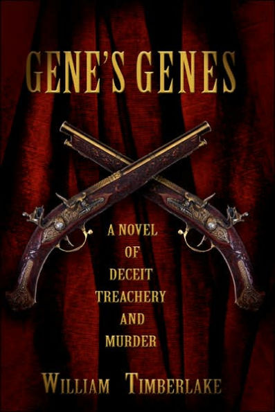 Gene's Genes: A Novel of Deceit, Treachery, and Murder