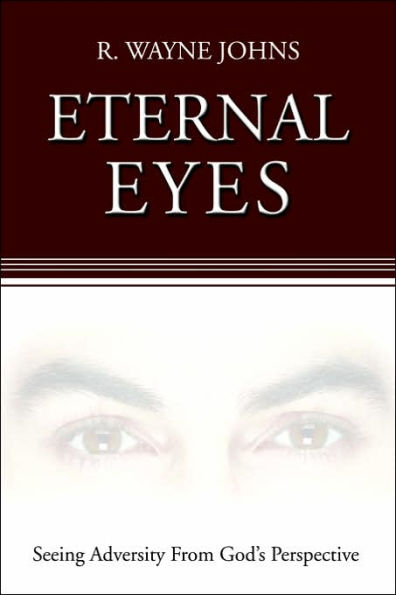 Eternal Eyes: Seeing Adversity From God's Perspective