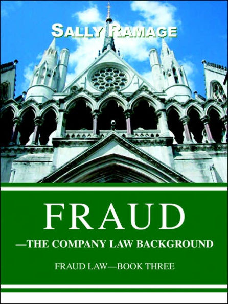 Fraud--The Company Law Background: Fraud Law-Book Three