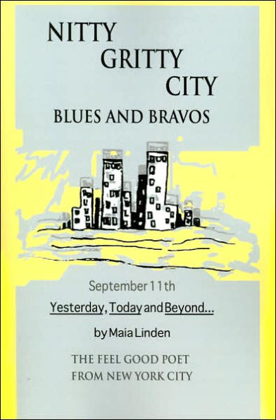 Nitty Gritty City Blues and Bravos: September 11th Yesterday, Today and Beyond...
