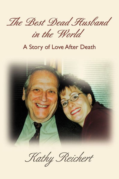 the Best Dead Husband World: A Story of Love After Death