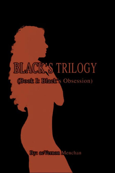 Black's Trilogy: Book I: Black's Obsession