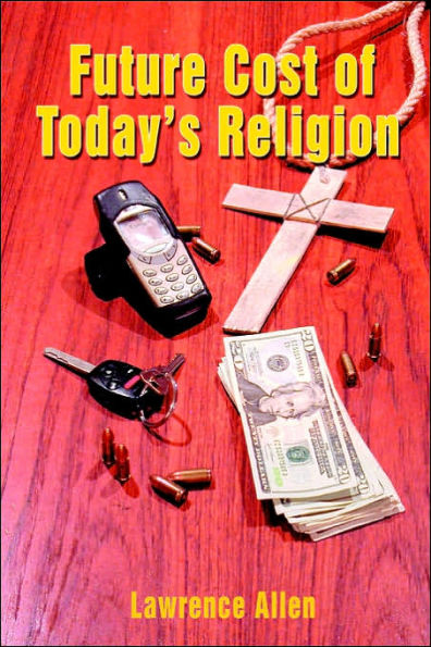 Future Cost of Today's Religion