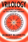 Vrilology: The Secret Science of the Ancient Aryans