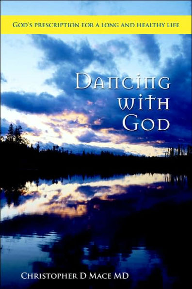 Dancing with God: God's prescription for a long and healthy life