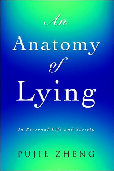 An Anatomy of Lying: Personal Life and Society