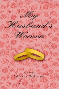 Title: My Husband's Women, Author: Adriane Williams