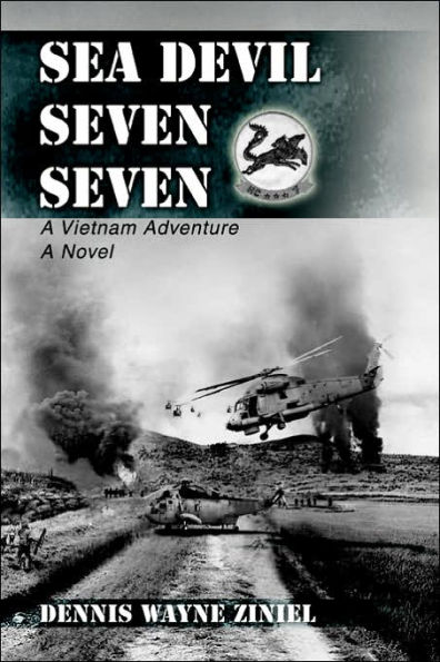 Sea Devil Seven Seven: A Vietnam Adventure