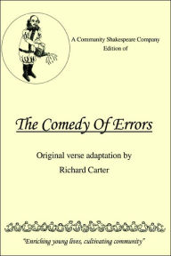 Title: A Community Shakespeare Company Edition of THE COMEDY OF ERRORS, Author: Richard Carter