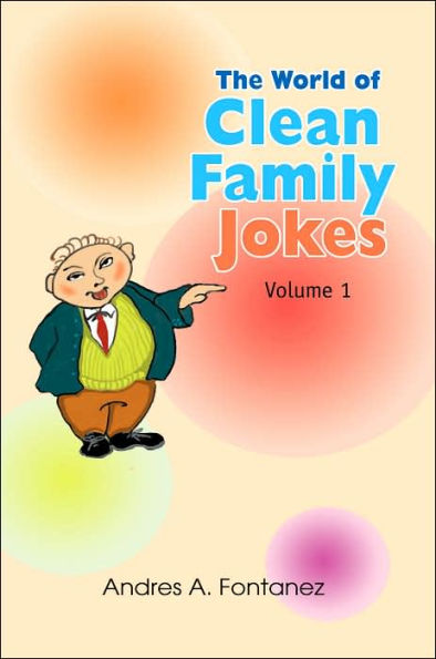 The World of Clean Family Jokes: Volume 1