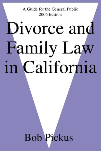 Divorce and Family Law in California: A Guide for the General Public