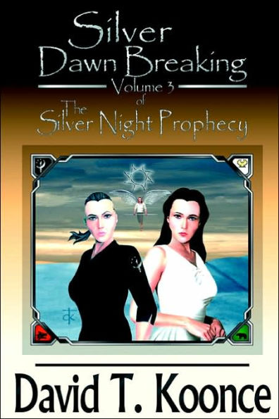 Silver Dawn Breaking: Volume 3 The Silver Night Prophecy