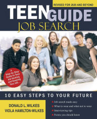 Title: Teen Guide Job Search: 10 Easy Steps to Your Future, Author: Donald L Wilkes