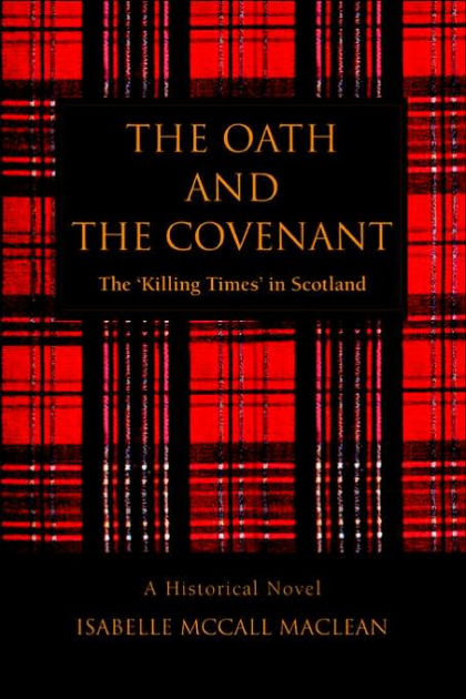 The Oath and The Covenant: The 'Killing Times' in Scotland by Isabelle ...
