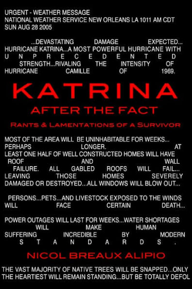 Katrina After The Fact: Rants & Lamentations of a Survivor