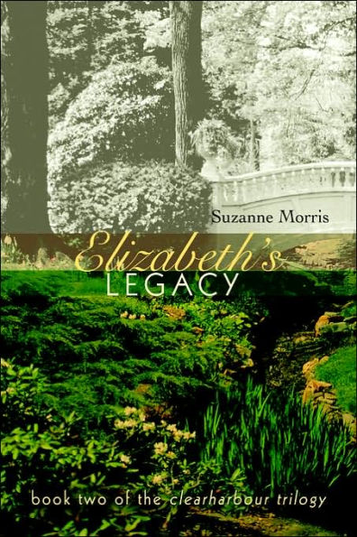 Elizabeth's Legacy: Book Two of the Clearharbour Trilogy