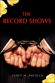 Title: The Record Shows, Author: Janet M Pacella