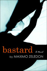 Title: Bastard, Author: Maximo Zeledon