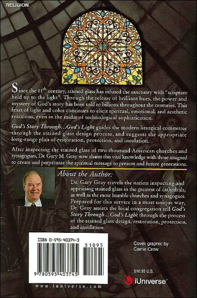 God's Story Through...God's Light: Designing, Restoring, Protecting and Insulating your church stained glass heritage...