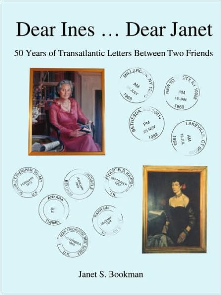 Dear Ines ... Dear Janet: 50 Years of Transatlantic Letters Between Two Friends