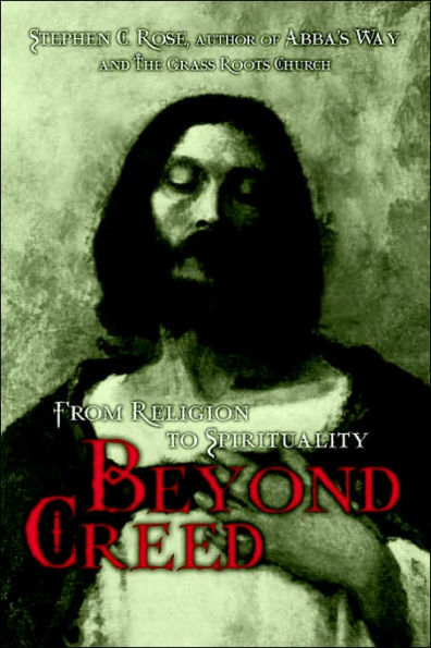 Beyond Creed: From Religion to Spirituality