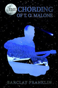 Title: The Chording of T. O. Malone, Author: Barclay Franklin