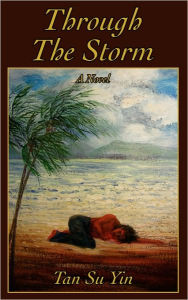Title: Through The Storm, Author: Tan Su Yin