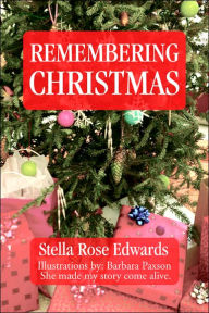 Title: Remembering Christmas, Author: Stella Rose Edwards