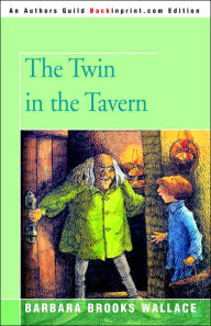 Title: The Twin in the Tavern, Author: Barbara Brooks Wallace