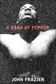 Title: A Dash of Pepper, Author: John Frazier