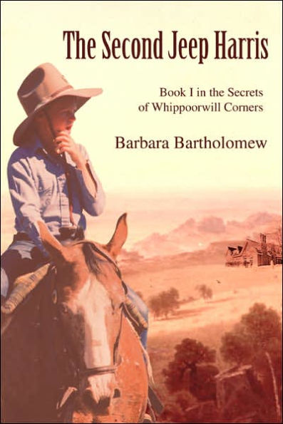 The Second Jeep Harris: Book I in the Secrets of Whippoorwill Corners