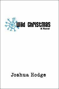 Title: Wild Christmas, Author: Joshua Hodge