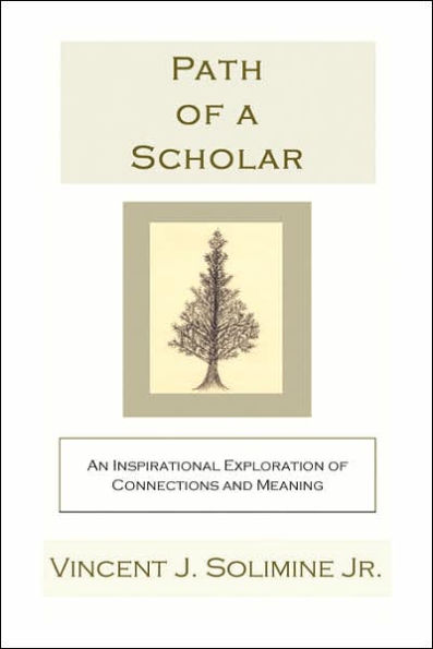 Path of a Scholar: An Inspirational Exploration Connections and Meaning