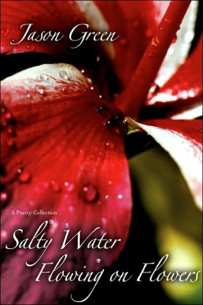 Salty Water Flowing on Flowers