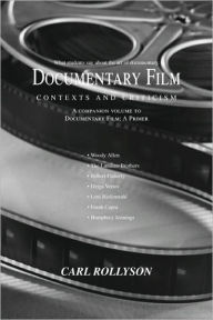 Title: Documentary Film: Contexts and Criticism, Author: Carl Rollyson