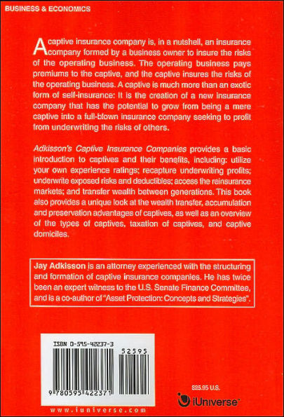 Adkisson's Captive Insurance Companies: An Introduction to Captives, Closely-Held Insurance Companies, and Risk Retention Groups